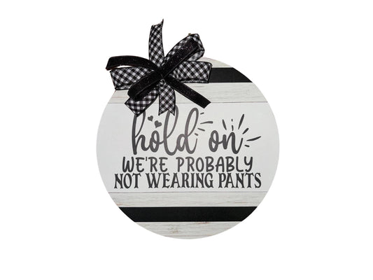 Funny Door Hanger for All Year, Funny Gift, Door decor, Wall Decor, Farmhouse Decor, Wedding Gift, Couples Decor, Funny couple gift, Married