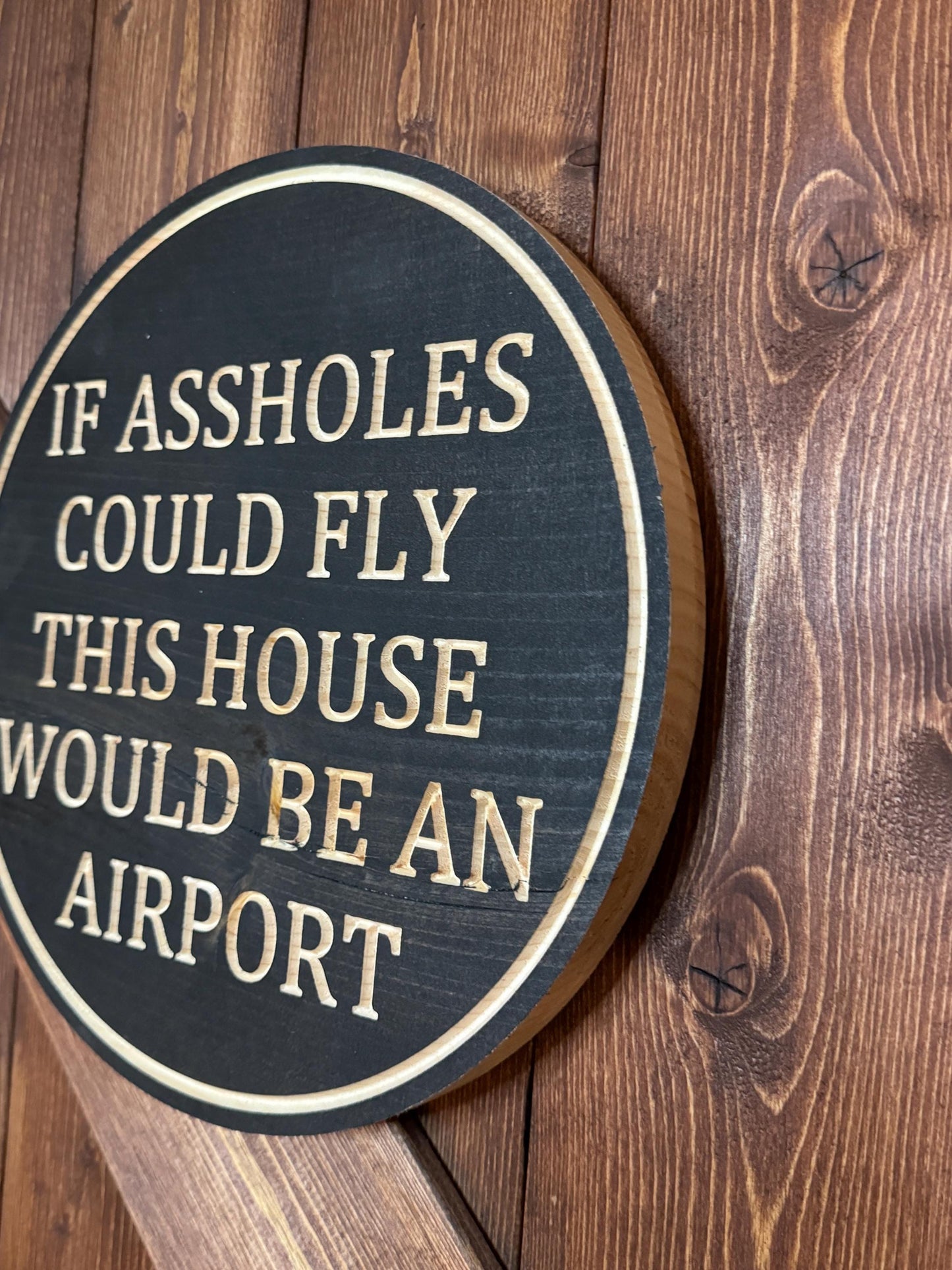 Funny Wall Sign, Wooden wall Sign for door, funny saying for gift, Asshole sign for fun, Living room sign, office sign, funny gift