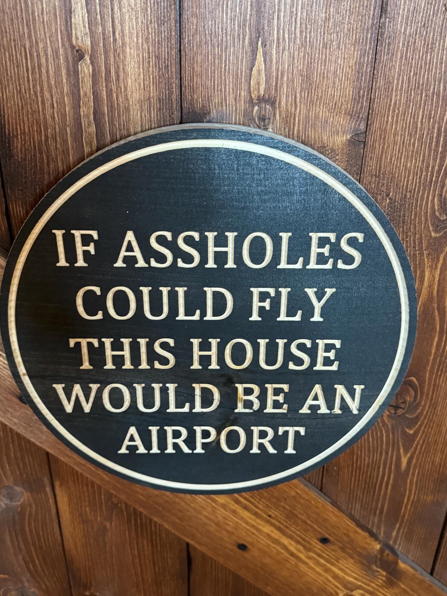 Funny Wall Sign, Wooden wall Sign for door, funny saying for gift, Asshole sign for fun, Living room sign, office sign, funny gift